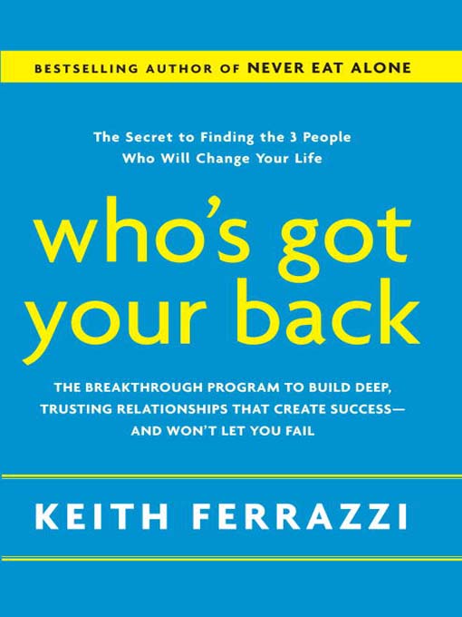 Title details for Who's Got Your Back by Keith Ferrazzi - Available